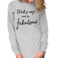 Wake Up And Be Fabulous Cute Inspiring Gift Long Sleeve Tshirt Tee for Women