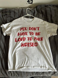 White “You Don’t Have To Be Loud To Make Noise” Short Sleeve Men's T-Shirt