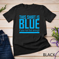 This Shirt Is Blue If You Run Fast Enough Science Tee Shirt Unisex T-shirt