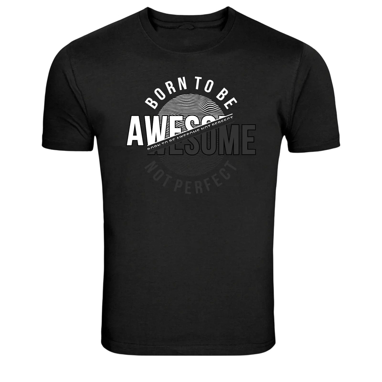 Born To Be Awesome Not Perfect Motivation Graphic T-Shirt