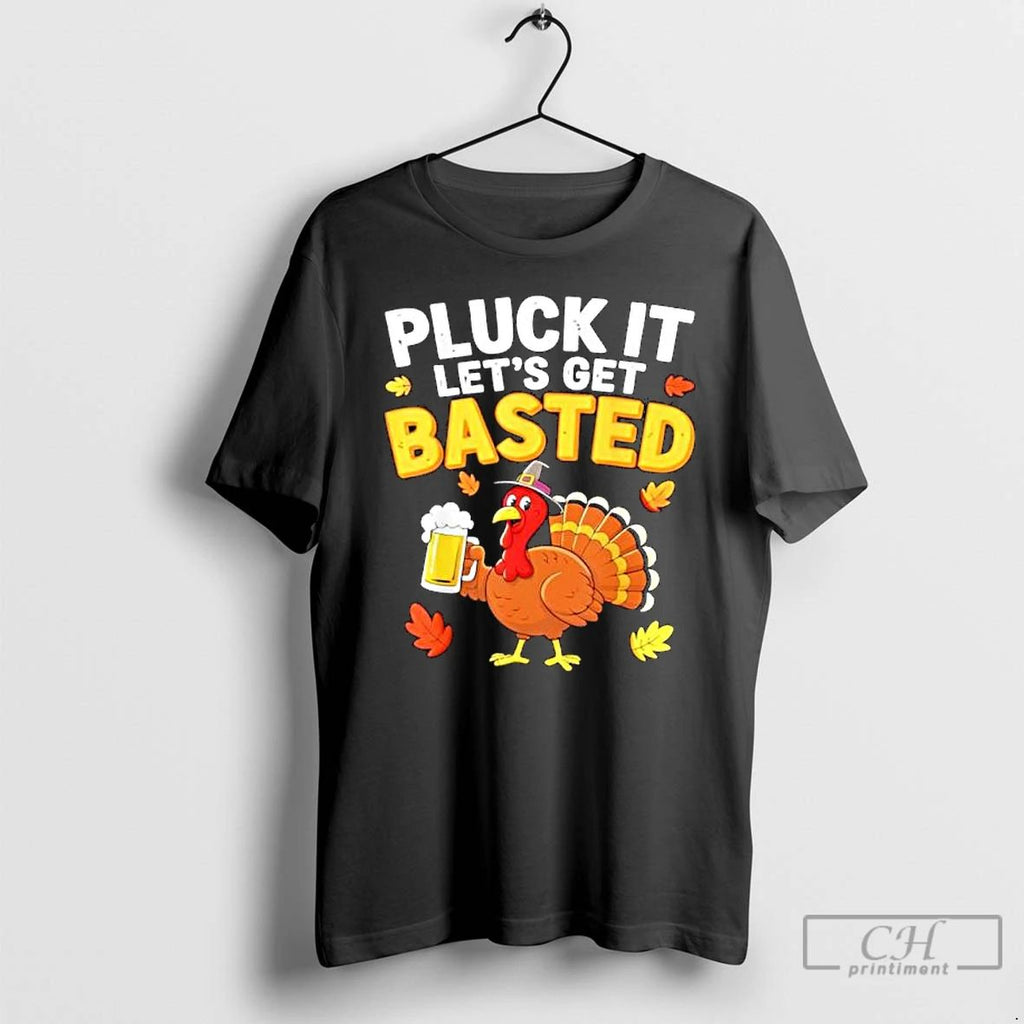 Premium Pluck It Lets Get Basted Men Women Funny Thanksgiving T Shirts