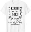 Rejoice In The Lord Always Christian Novelty Item T-Shirt
