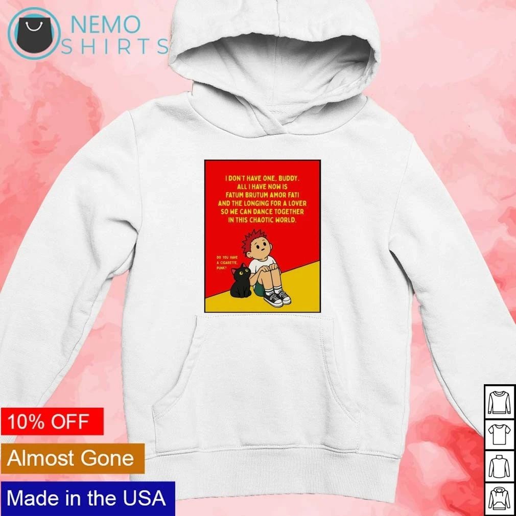 Fatum Brutum Amor Fati Chaotic World Cigarette Punk Quote shirt