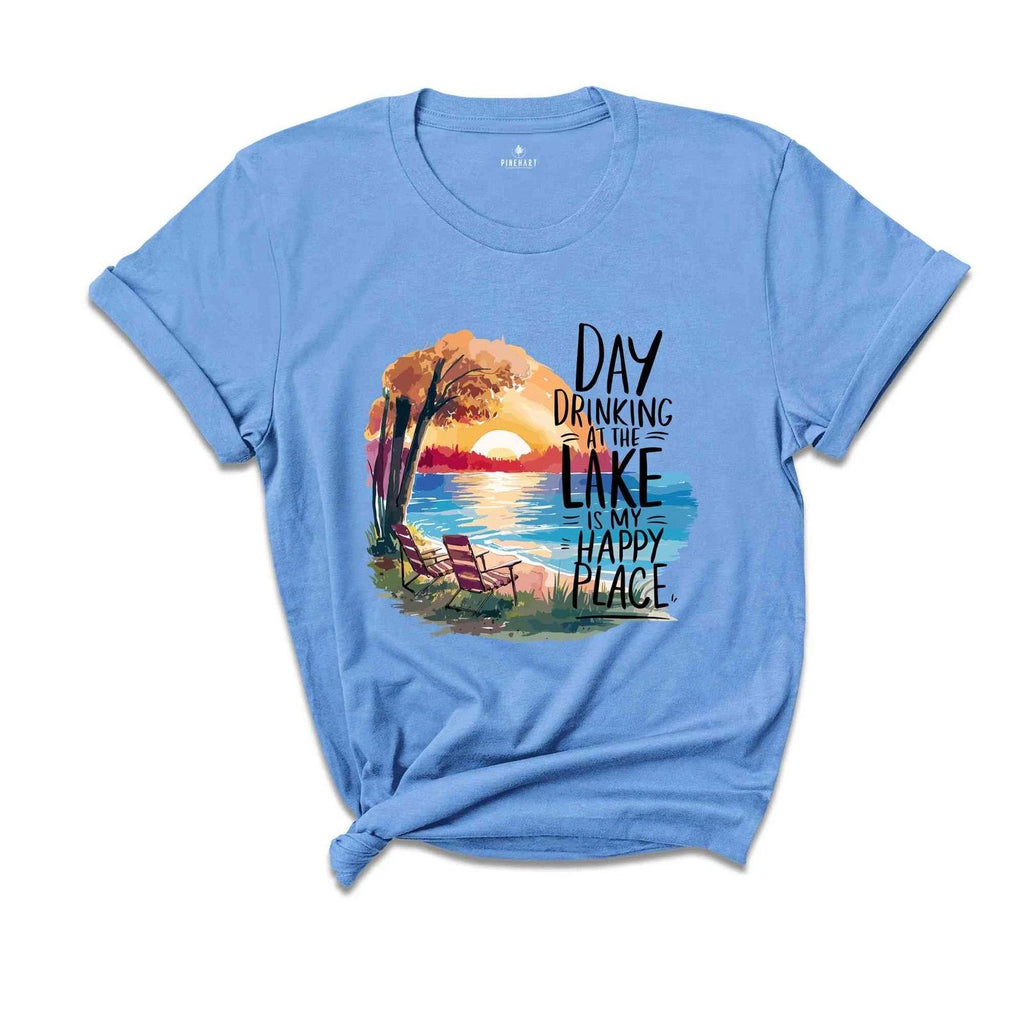 Day Drinking On The Lake Is My Happy Place, Day Drinking Shirt, Lake Shirt, Cute
