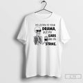 Classic Skeleton Id Listen To Your Drama But My Ears Are On Strike T Shirts