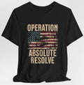 Operation Absolute Resolve Flag Tee | Military USA Patriotic