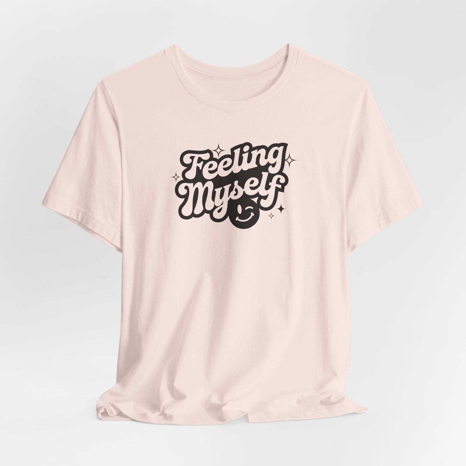 Feeling Myself Unisex Tee - Motivational T-Shirt