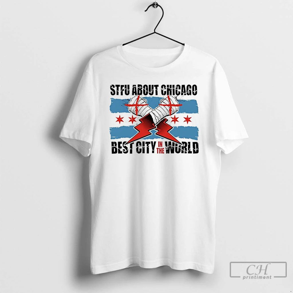 Classic Stfu About Chicago Best City In The World Wrestling T Shirts