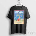Classic Take The High Road When Others Go Low T Shirts