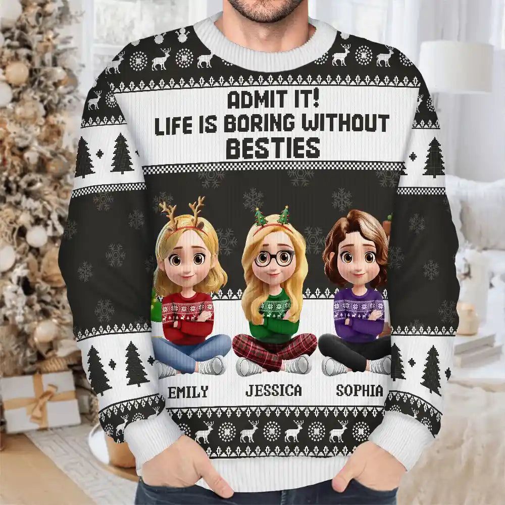Can't Imagine Life Without Besties Sisters - Personalized Unisex Ugly Sweater