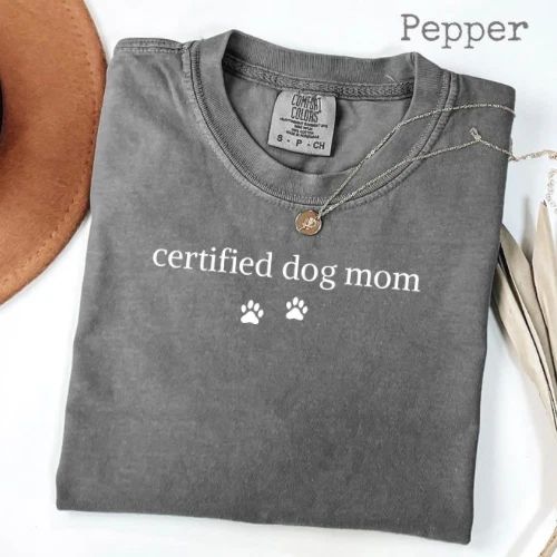 Certified Dog Mom T-Shirt, Dog Lover Gift, Perfect for Her, Comfort Colors Tee