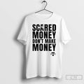 Premium Aaron Rodgers Scared Money Dont Make Money T Shirts