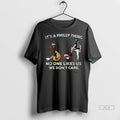 Officials Trendy Philadelphia Phillies Baseball Its A Philly Thing No One Like Us We Dont