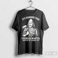 Classic Its Hammer Time Charles Martel Battle Of Tours 732