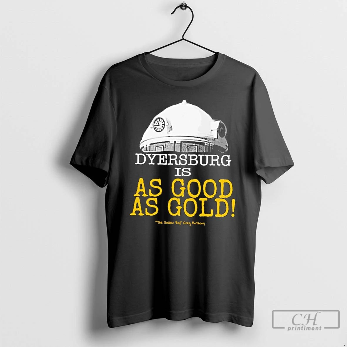 Classic Dyersburg Is As Good As Gold The Golden Boy Greg Anthony T Shirts