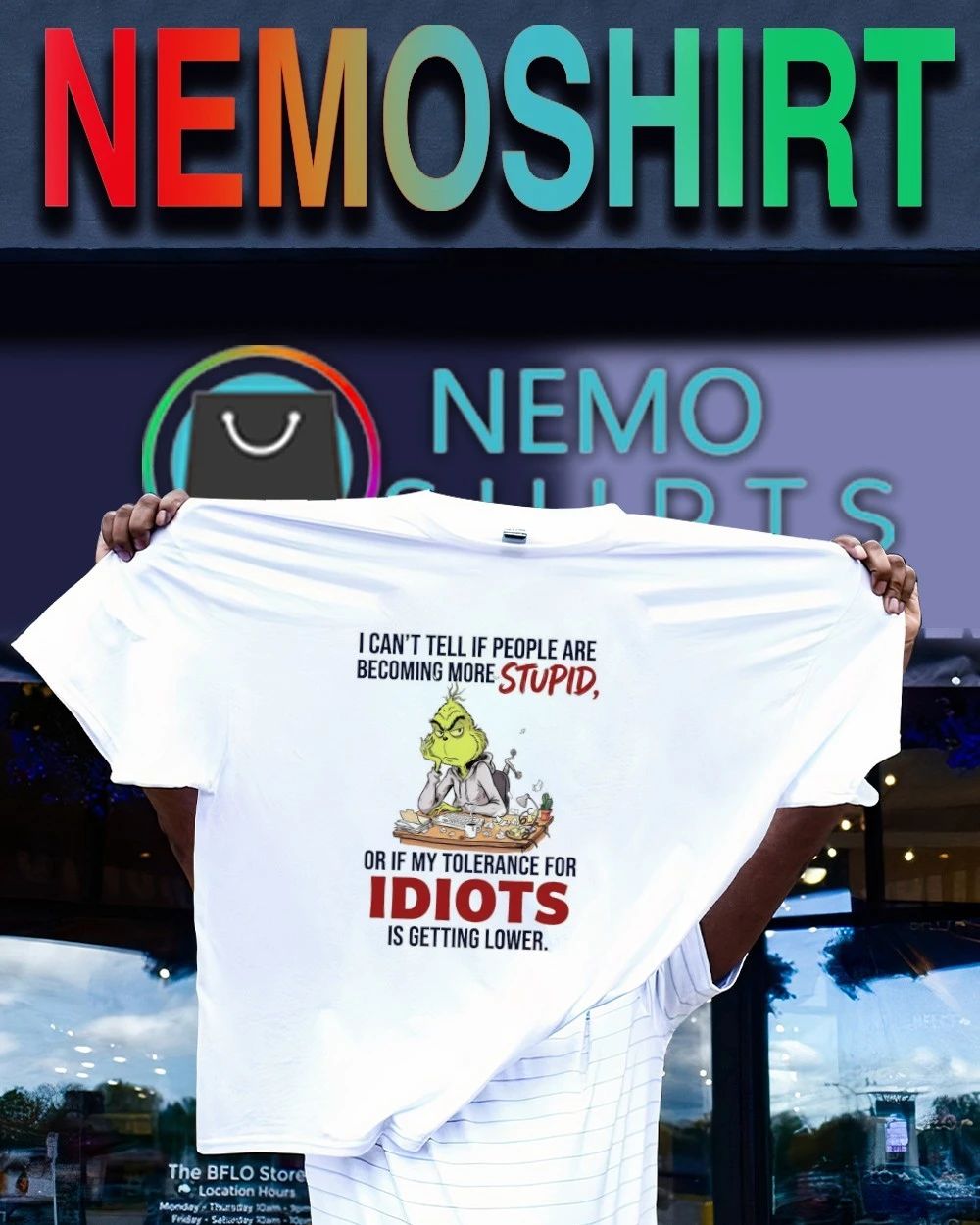 The Grinch I Can’t Tell if People Are Becoming More Stupid or if My Tolerance Is Getting Lower shirt