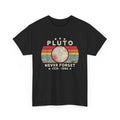 Never Forget Pluto Shirt, Astronomy Space Science Nerd T-Shirt