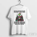 Classic Grinch Santa Hat Never Underestimate Cranky Old Men When We Are Mad Even The