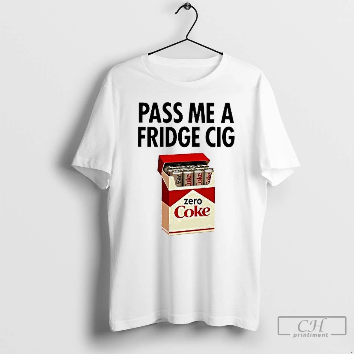 Classic Pass Me A Fridge Cig Zero Coke Parody T Shirts