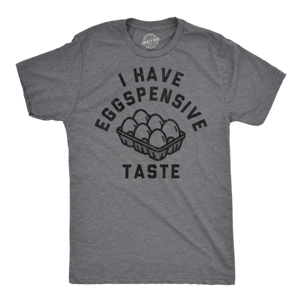 Mens Funny T Shirts I Have Eggspensive Tastes Sarcastic Egg Graphic Novelty Tee