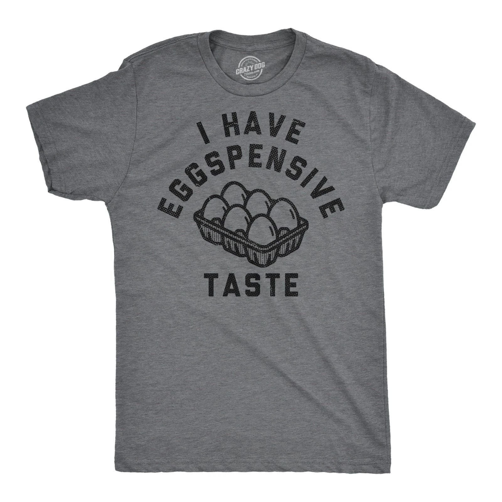 Mens Funny T Shirts I Have Eggspensive Tastes Sarcastic Egg Graphic Novelty Tee