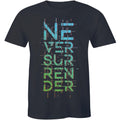 Never Surrender Typography Shirt - Motivational Quotes Men's T-shirt Tee