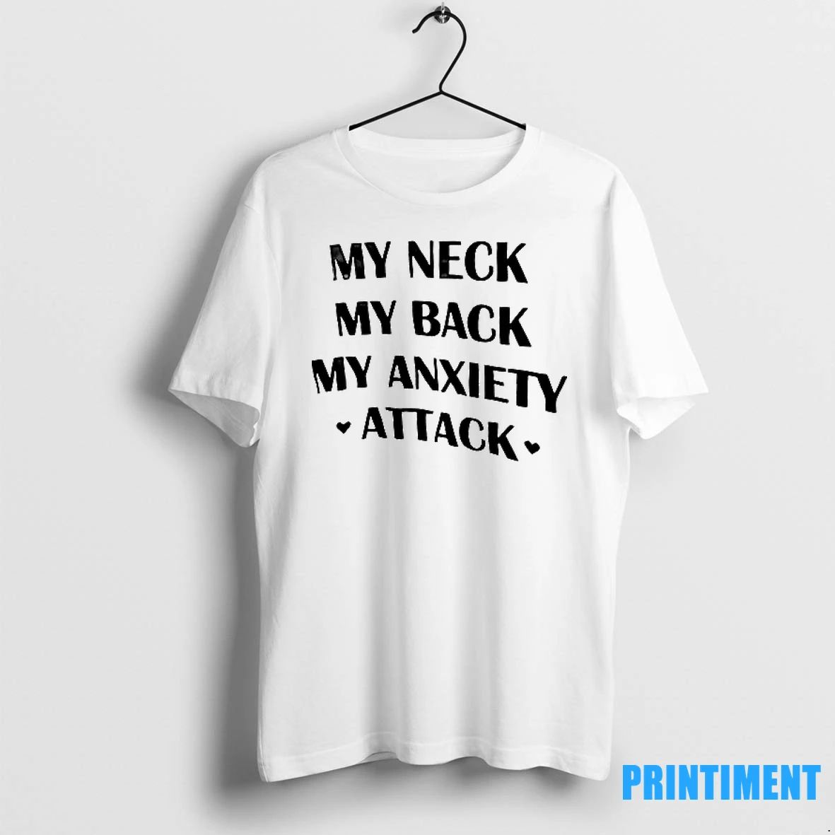 My Neck My Anxiety Attack Tshirts Sweater