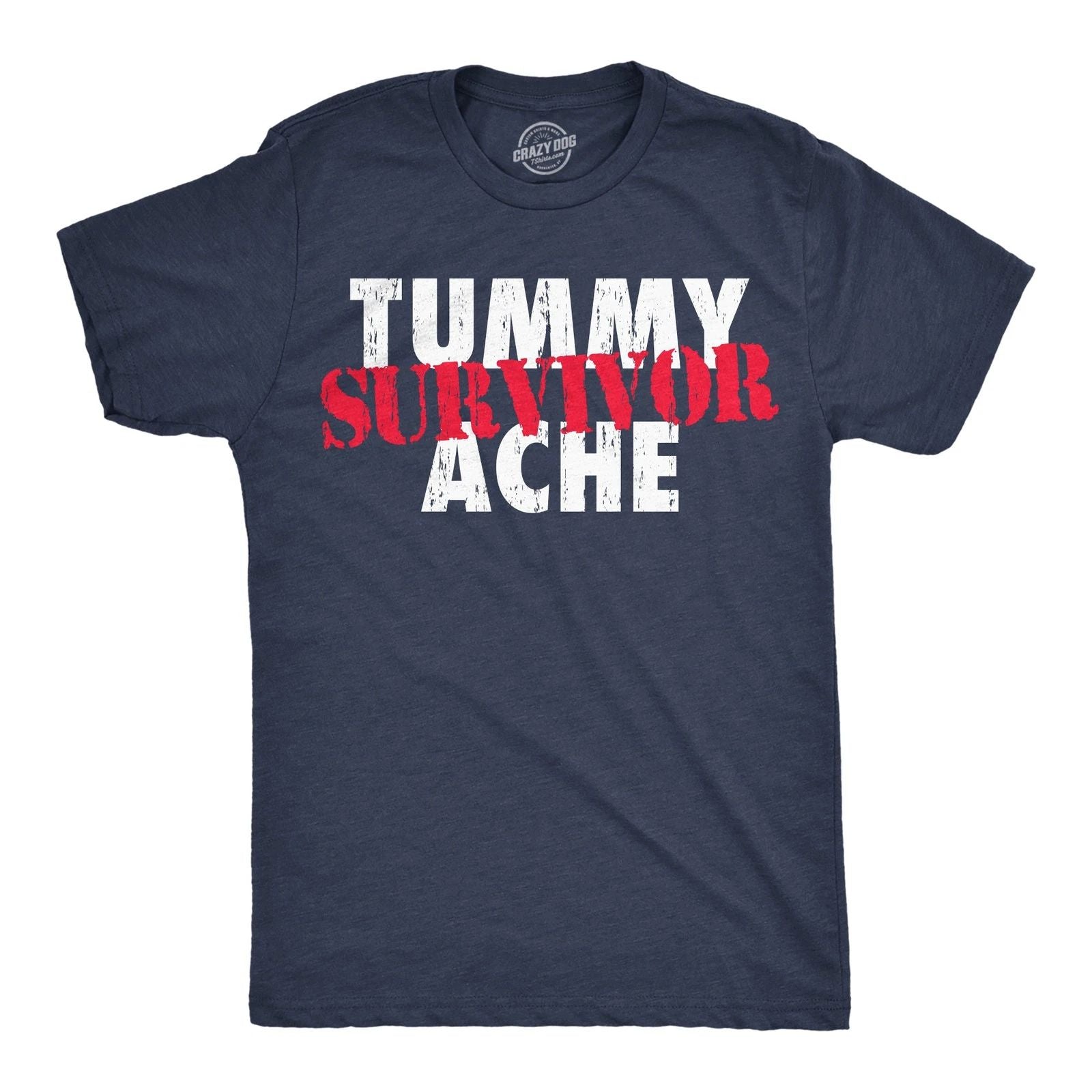 Mens Funny T Shirts Tummy Ache Survivor Sarcastic Graphic Novelty Tee for Men