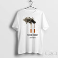 Classic Never Forget Your Lighter T Shirts