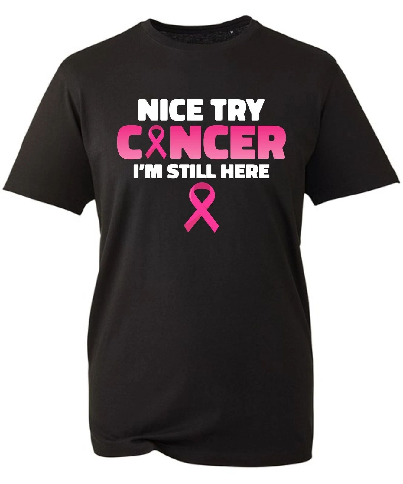 Nice Try Cancer I'm Still Here Tee,Breast Cancer Awareness,Support,Motivational