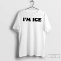 Classic Im Ice Funny T Shirts