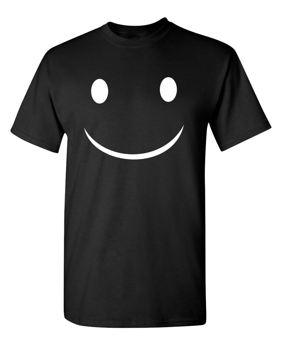 Happy Smile Sarcastic Novelty Funny T-shirts
