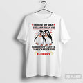 Classic Penguin I Know My Man Is Older Than Me Somebodys Gotta Take Care Of