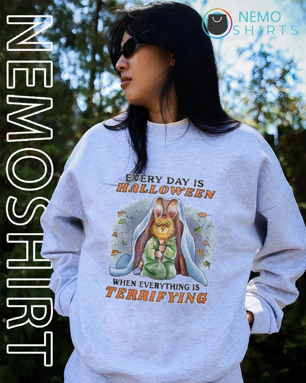 Every Day Is Halloween When Everything Is Terrifying Rabbit shirt
