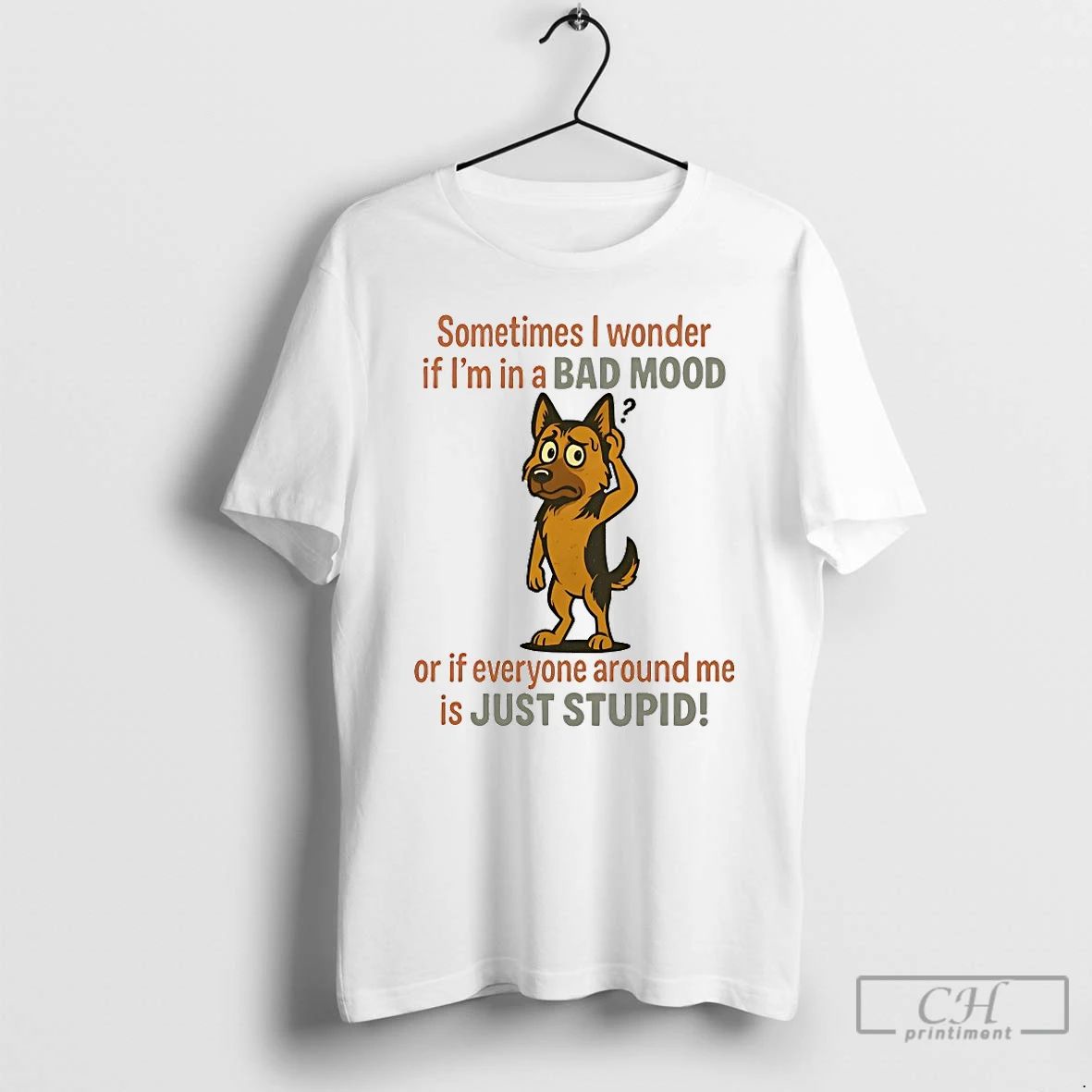 Classic German Shepherd Sometimes I Wonder If Im In A Bad Mood Or If Everyone