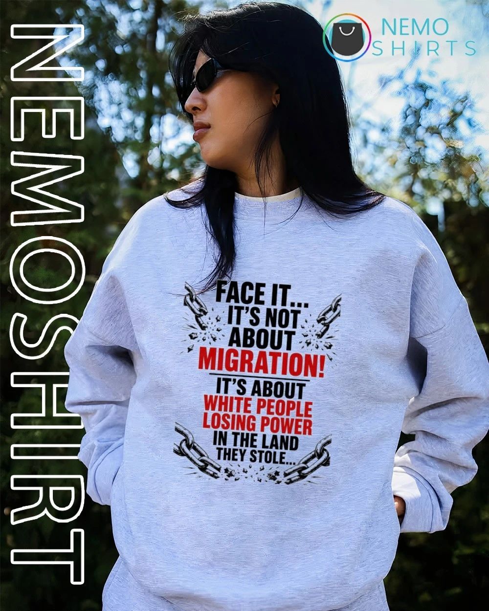 Face it it’s not about migration white people losing power in the land they stole shirt
