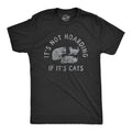 Mens Its Not Hoarding If Its Cats T Shirt Funny Purring Kitten Lovers Tee for
