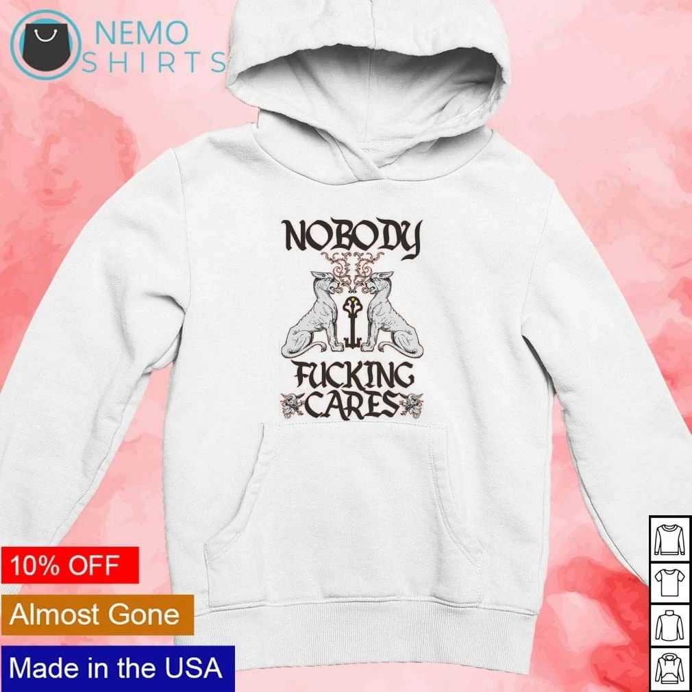 Nobody Fucking Cares Gothic Style Sarcastic shirt