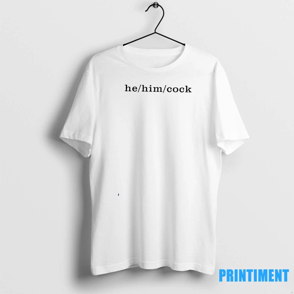George Hahn He Him Cock Tshirts Sweater