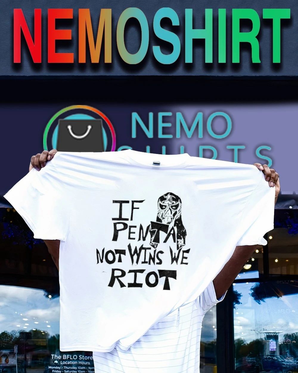 Penta If Penta Not Wins We Riot Lucha Libre shirt