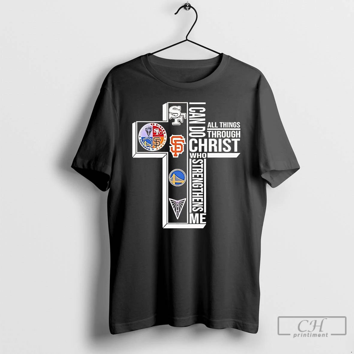 Classic San Francisco Sports Team I Can Do All Things Through Christ Who Strengthens Me