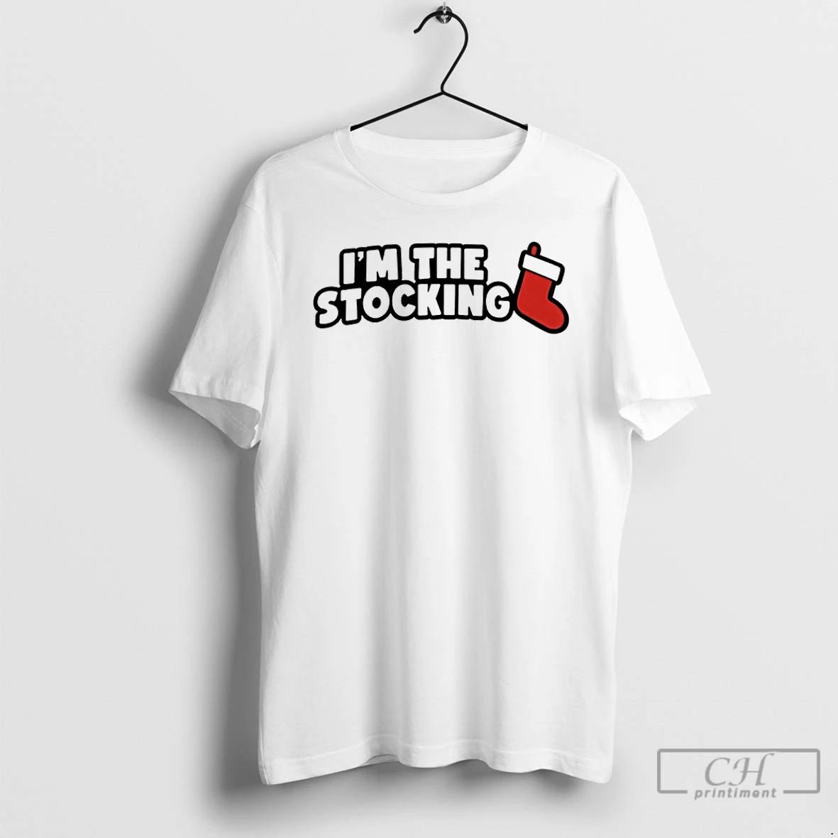 Premium Im The Stocking Christmas 2025 T Shirts
