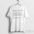 Classic Non Practicing White Definition Noun Mens White Tee T Shirts