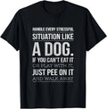 Handle Stress Like A Dog - Dog Lover T-Shirt for Men & Women Gift Unisex T-Shirt