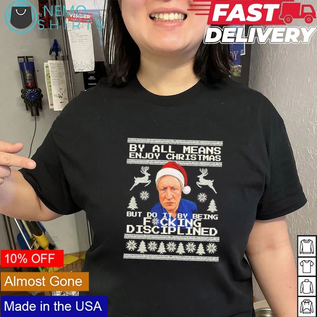 Neil Warnock by all means enjoy it but do it by being fucking disciplined ugly Christmas shirt