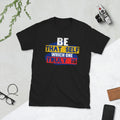 Be that self which one truly is, motivational, Short-Sleeve Unisex T-Shirt
