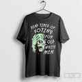 Classic Dead Tired Of Voting For Old White Men Halloween T Shirts