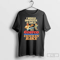 Classic I Would Dropkick A Child For A Costco Wholesale Chicken Bake T Shirts