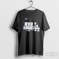 Classic Los Angeles Dodgers 2025 World Series Champions Never A Doubt La Christmas T Shirts