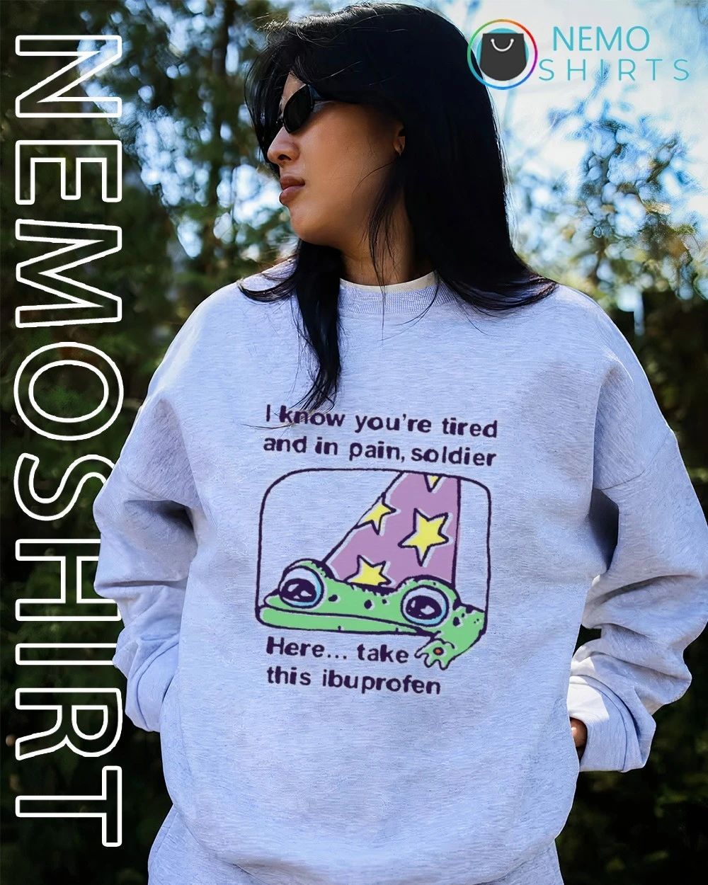 Frog Wizard I know you’re tired and in pain soldier here take this ibuprofen shirt